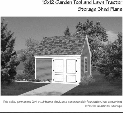 Product picture 10 X 12 Garden Tool & Lawn Tractor Storage Shed Plans
